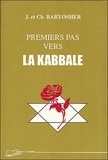 Chantal Baryosher et Jacques Baryosher - Premiers pas vers la Kabbale - Revus et augmentés.