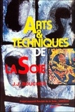 Jean-Jacques Boucher - Arts et techniques de la soie.