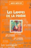 Mario Mercier - Les Lampes De La Priere.