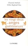 Chantal Mehiel et Gilles-Raphaël Pen - Les 22 anges guérisseurs - Angéologie médicale.