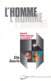 Elie Gourin - L'homme, hasard, déterminisme ou finalité ?.