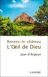 Jean d' Argoun - L'oeil de Dieu - Rennes-le-château.