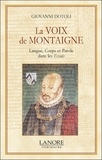 Giovanni Dotoli - La voix de Montaigne - Langue, Corps et Parole dans les Essais.