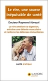 Raymond Abrezol - Le rire, une source inépuisable de santé.
