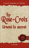  Conseil Suprême de l'Ordre - Les Rose-Croix lèvent le secret.