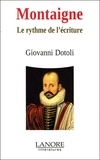Giovanni Dotoli - Montaigne - Le rythme de l'écriture.