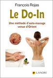 François Rojas - Le Do-In - Une méthode d'auto-massage venue d'Orient.
