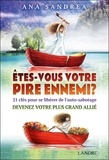 Ana Sandrea - Etes-vous votre pire ennemi ? - 21 clés pour se libérer de l'auto-sabotage, devenez votre plus grand allié.