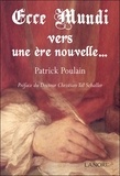 Patrick Poulain - Ecce mundi - Vers une ère nouvelle.