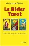 Christophe Dacier - Le Rider Tarot - Vers une voyance humaniste.