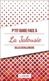 Gilles Devilleneuve - P'tit guide face à la jalousie.