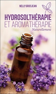 Nelly Grosjean - Hydrosolthérapie et aromathérapie - Naturellement.