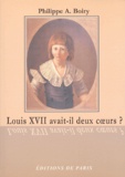 Philippe-A Boiry - Louis XVII avait-il deux coeurs ?.