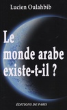 Lucien Oulahbib - Le monde arabe existe-t-il ? - Histoire paradoxale des Berbères.