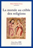 Marie-Thérèse Urvoy - La morale au crible des religions.