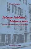 France Sampieri - Palazzu Pubblicu - Maison carrée.