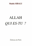 Malek Sibali - Allah, qui es-tu ?.
