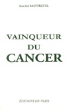 Lucien Sautreuil - Vainqueur du cancer.