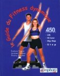 Evelyne Frugier et Thierry Waymel - GUIDE DU FITNESS DYNAMIQUE. - Low Impact Aerobic, High Low Impact Aerobic, Hip Hop, Step.