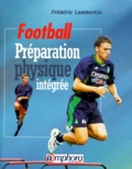 Frédéric Lambertin - Football. Preparation Physique Integree.