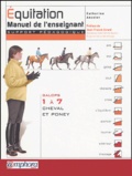 Catherine Ancelet - Equitation, galops 1 à 7 cheval et poney - Manuel de l'enseignant support pédagogique.