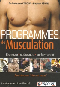 Stéphane Cascua et Raphaël Fèvre - Programmes de musculation - Bien-être, esthétique, performance. Des séances "clés en main".