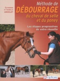 Catherine Ancelet - Méthode de débourrage du cheval de selle et du poney - Les étapes progressives de votre réussite.
