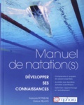 François Potdevin et Patrick Pelayo - Manuel de natation(s) - Développer ses connaissances.