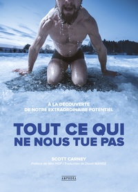 Scott Carney - Tout ce qui ne nous tue pas.