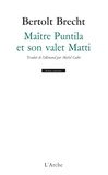 Bertolt Brecht - Maître Puntila et son valet Matti.