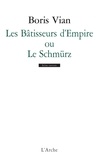 Boris Vian - Les Bâtisseurs d'Empire ou Le Schmürz.