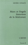Georg Lukacs - Marx et Engels, historiens de la littérature.