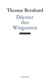 Thomas Bernhard - Déjeuner chez Wittgenstein.
