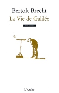 Bertolt Brecht - La Vie de Galilée.
