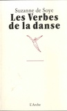 Suzanne de Soye - Les verbes de la danse.