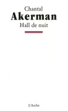 Chantal Akerman - HALL DE NUIT.