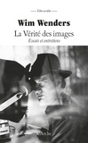 Wim Wenders - La vérité des images.