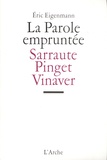 Eric Eigenmann - La parole empruntée - Sarraute, Pinget, Vinaver : théâtres du dialogisme.