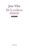 Jean Vilar - De la tradition théâtrale.