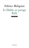Fabrice Melquiot - Le Diable En Partage Kids.