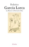 Federico Garcia Lorca - La Maison de Bernarda Alba.