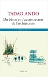 Tadao Ando - Du béton et d'autres secrets de l'architecture.