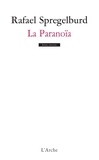 Rafael Spregelburd - La Paranoïa - Heptalogie de Hieronymus Bosch, 6e partie.