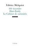 Fabrice Melquiot - 399 secondes ; Hart- Emily ; Le Cabinet de curiosités.