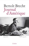 Bertolt Brecht - Journal d'Amérique (1941-1947).