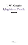 Johann Wolfgang von Goethe - Iphigénie en Tauride.