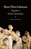 Hans-Thies Lehmann - Tragédie et théâtre dramatique - Tome 1, Théorie, théâtre, le tragique.