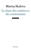 Marina Skalova - La chute des comètes et des cosmonautes.