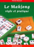 Pascal Reysset - Le Mahjong. Regle Et Pratique.