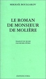Mikhaïl Boulgakov - Le Roman de Monsieur de Molière.